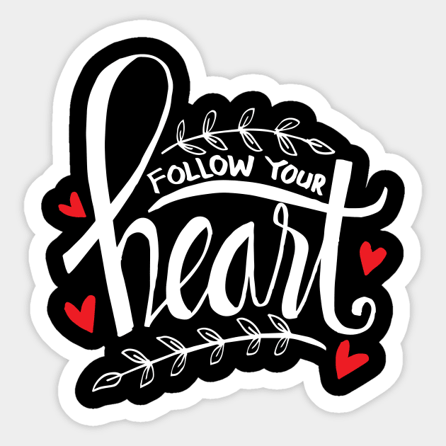 Follow your heart hand lettering. Motivational quote. Sticker by Handini _Atmodiwiryo